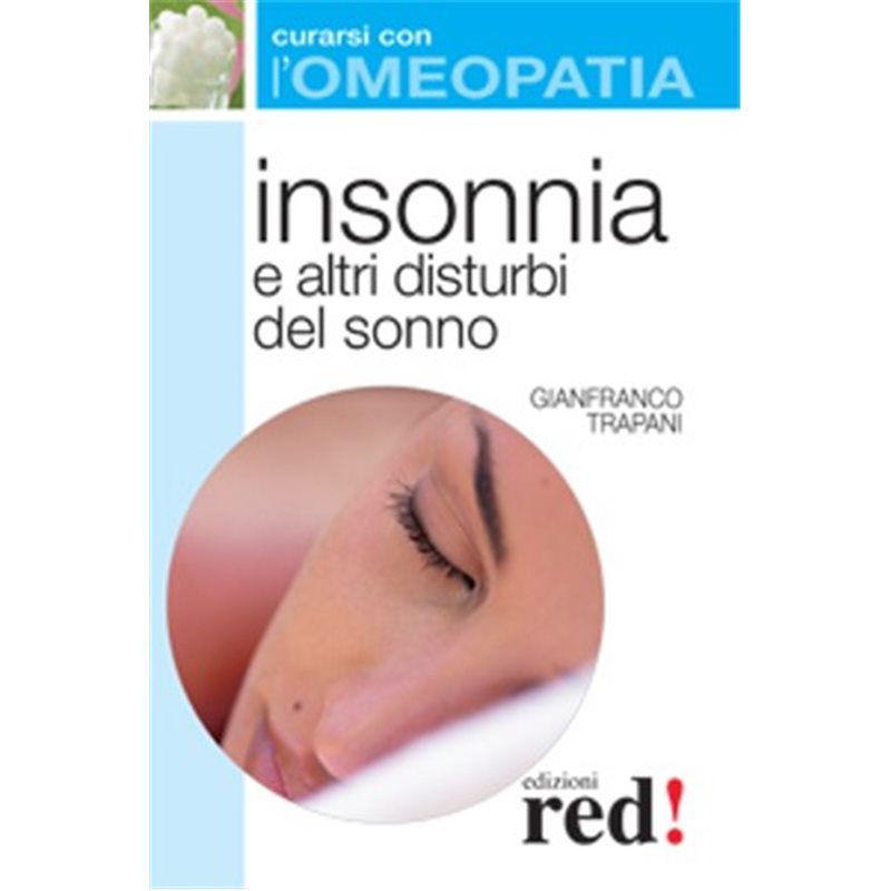 Curarsi con l'Omeopatia - Insonnia e altri disturbi del sonno bSCONTO PROMOZIONALE FINO AD ESAURIMENTO SCORTE/b